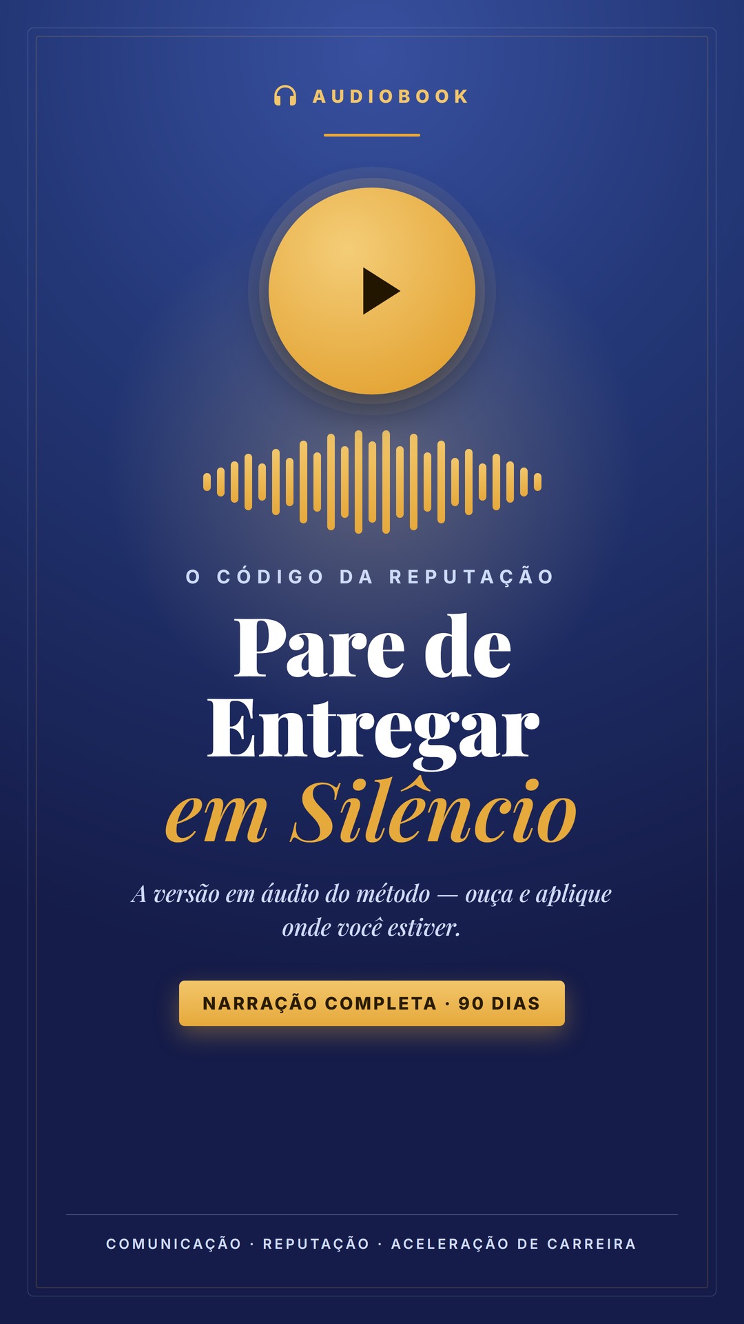 Versão audiobook de Pare de Entregar em Silêncio